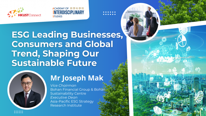 ESG leading businesses, consumers and global trend, shaping our sustainable future. Speaker Mr Joseph Mak 